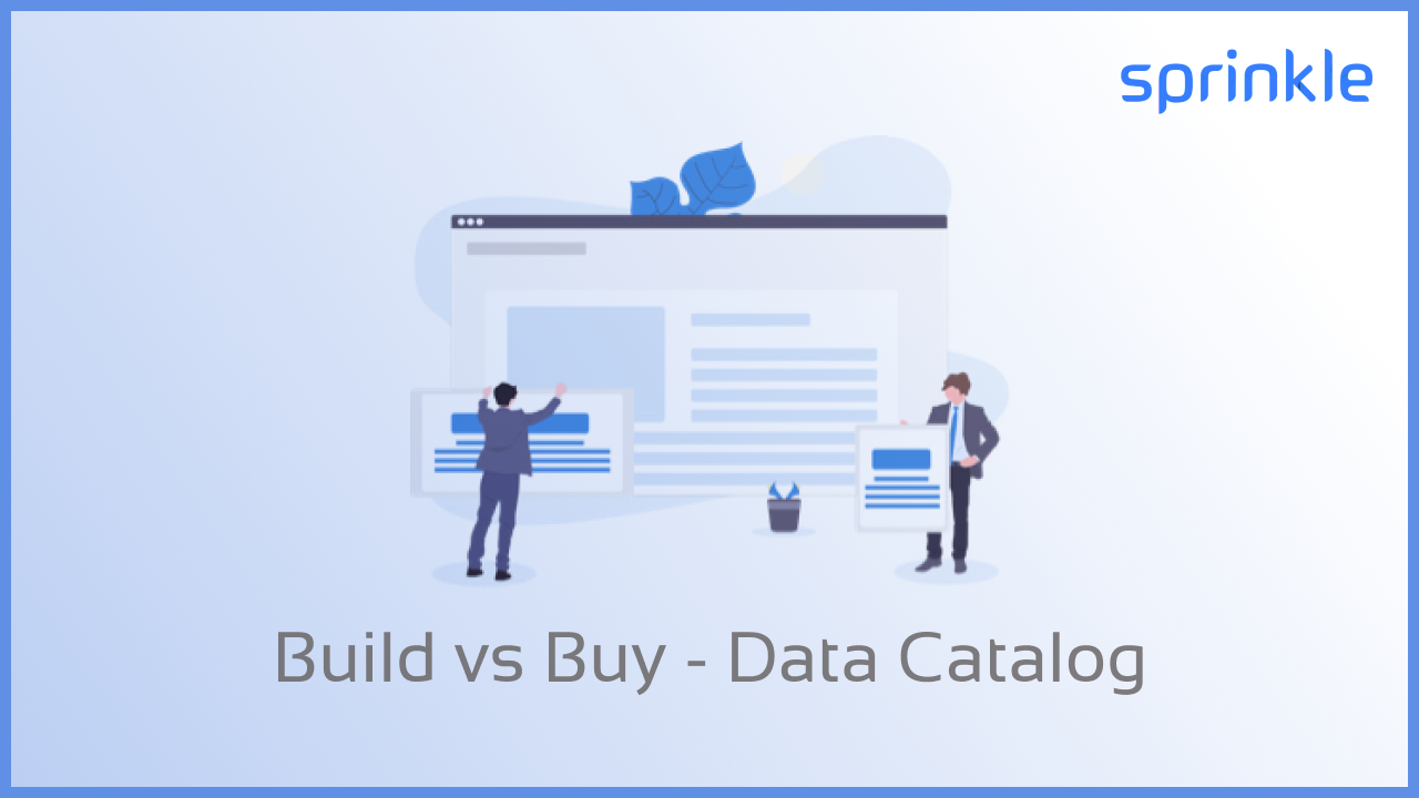 Data Catalog Build vs Buy Which is Right for Your Business?